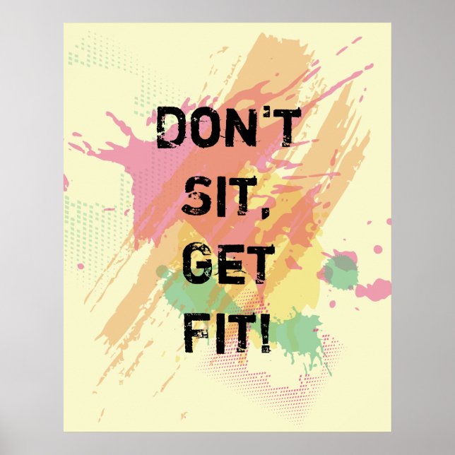 Poster "Ne t'assieds pas, va-t'en !" Devis motivationnel (Devant)