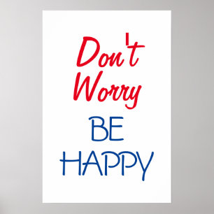 Poster Ne t'inquiète pas d'être heureux