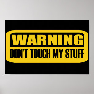 Poster ne touche pas à mes affaires