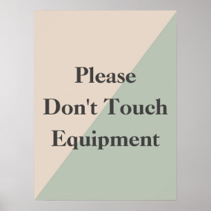 Poster Ne touchez pas à l'équipement Limite professionnel