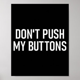 Poster Ne touchez pas à mes boutons, Drôle, Blagues, Sarc