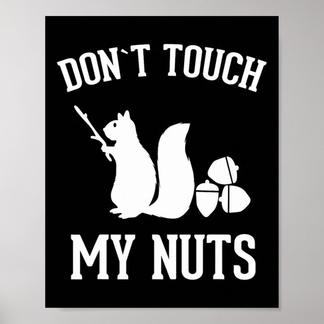 Poster Ne touchez pas mes nuts amusant écureuil plaisante (Devant)