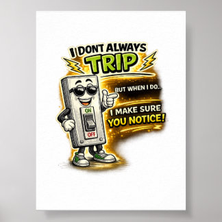 Poster Ne trébuchez pas toujours, quand je le fais je m'a