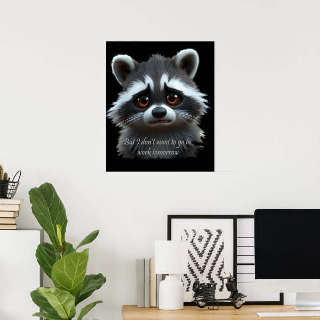 Poster Ne veux pas travailler Raccoon Animal (Bureau à domicile)