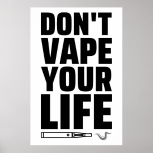 Poster Ne videz pas votre vie - Anti Vaping