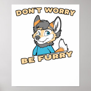 Poster Ne vous inquiétez pas être Furry Furry Fandom Furs