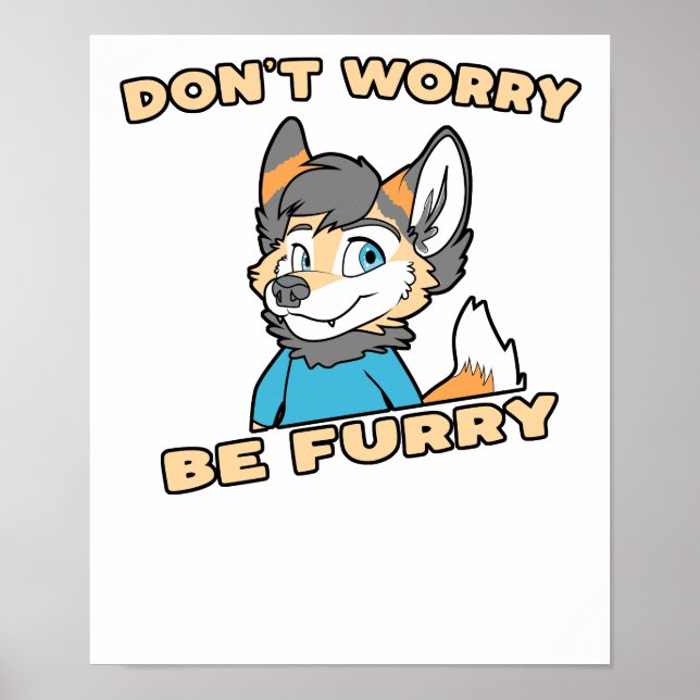 Poster Ne vous inquiétez pas être Furry Furry Fandom Furs (Devant)