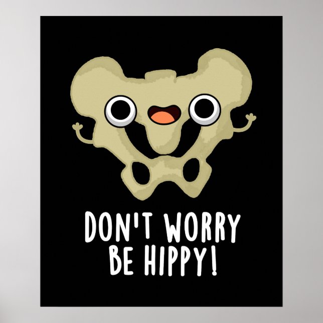 Poster Ne vous inquiétez pas être hippy amusant jeu d'os  (Devant)