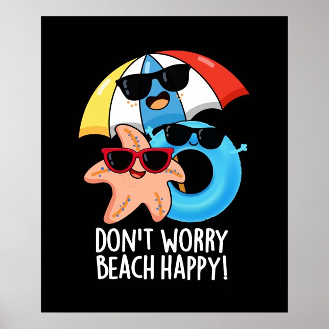 Poster Ne vous inquiétez pas Plage Happy Funny Summer Pun (Devant)