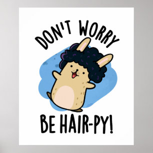 Poster Ne vous inquiétez pas, soyez drôle Hair-py Funny H