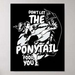 Poster Ne vous laissez pas tromper par la queue de cheval