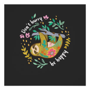 Poster Ne vous pressez pas, soyez heureux, T-Shirt de par