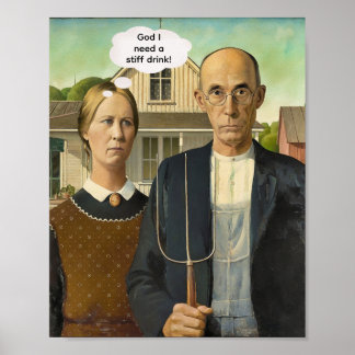 Poster Need a stiff drink -- American Gothic