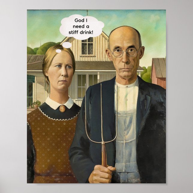 Poster Need a stiff drink -- American Gothic (Devant)