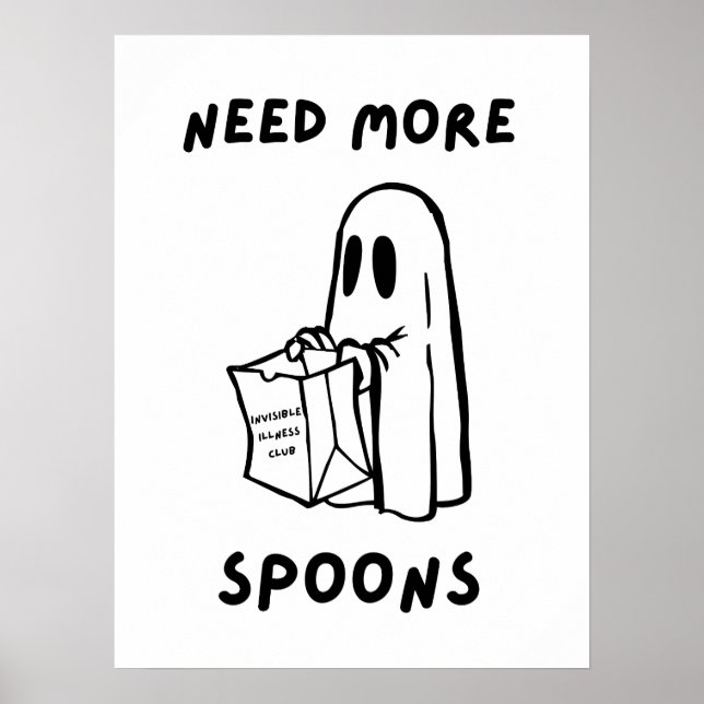 Poster 'Need More Spoons' Funny Invisible Illness Print (Devant)