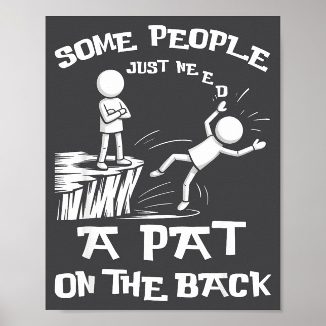 Poster Need Sarcasm Pat Just Humor Back People Some Stick (Devant)
