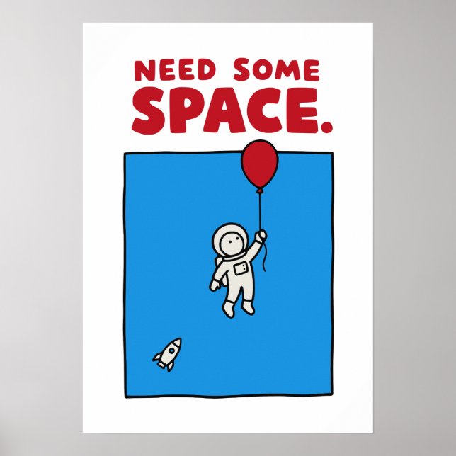 Poster Need Some Space Funny Astronaut Balloon Space Pun (Devant)
