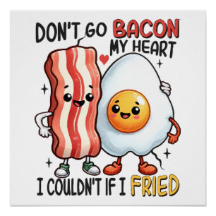 Poster N'enlevez pas le Bacon de mon cœur