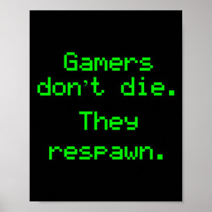 Poster Nerdy Gamers ne meurent pas ils ont Respawn jeu vi