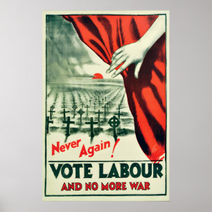 Poster Never again! Vote Labour and no more wars