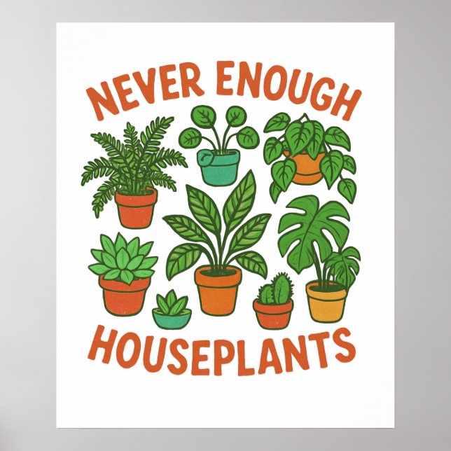 Poster Never Enough Houseplants (Devant)
