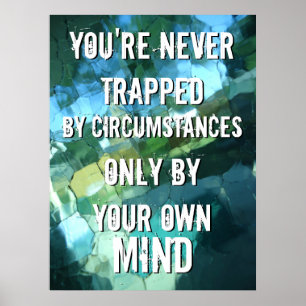 Poster Never Trapped by Circumstances Quote Blue Green