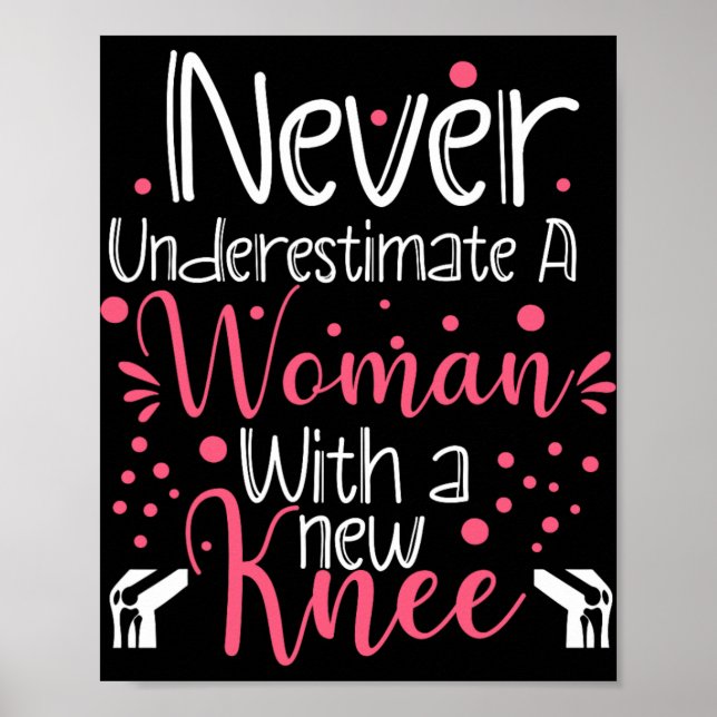 Poster Never Underestimate A Women New Knee Broken Knee S (Devant)