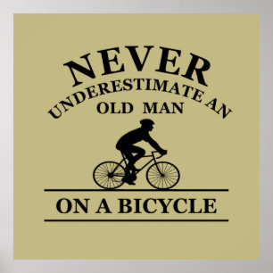 Poster never underestimate an old man on a bicycle