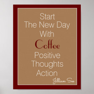 Poster New Day Coffee Positive Thoughts Action> Citation