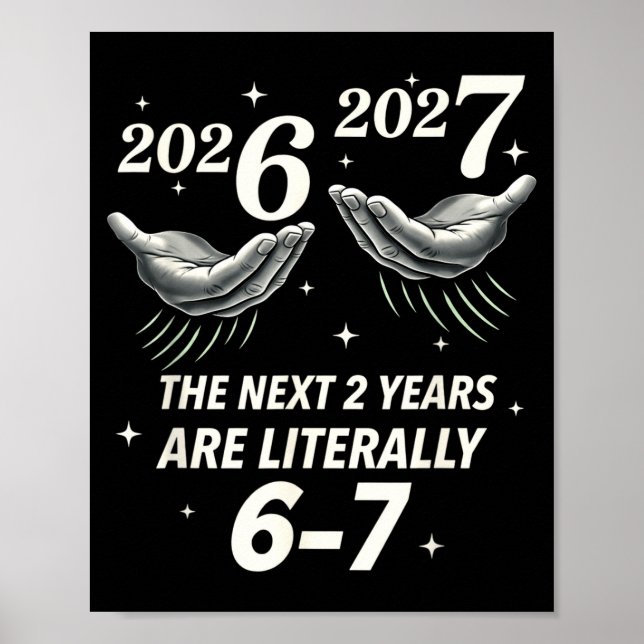 Poster New Year 2026 Funny 67 The Next 2 Years Are Litera (Devant)