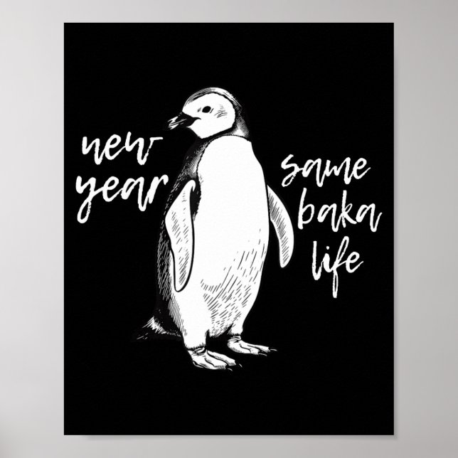 Poster New Year Same Baka Life Funny Penguin Joke  (Devant)