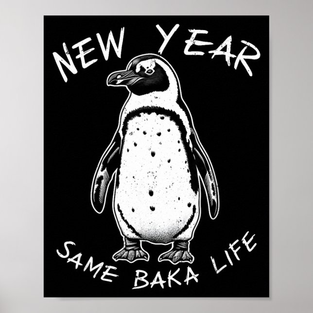 Poster New Year Same Baka Life Funny Penguin Meme  (Devant)