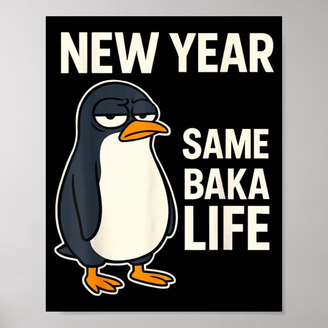 Poster New Year Same Baka Life Penguin Joke  (Devant)