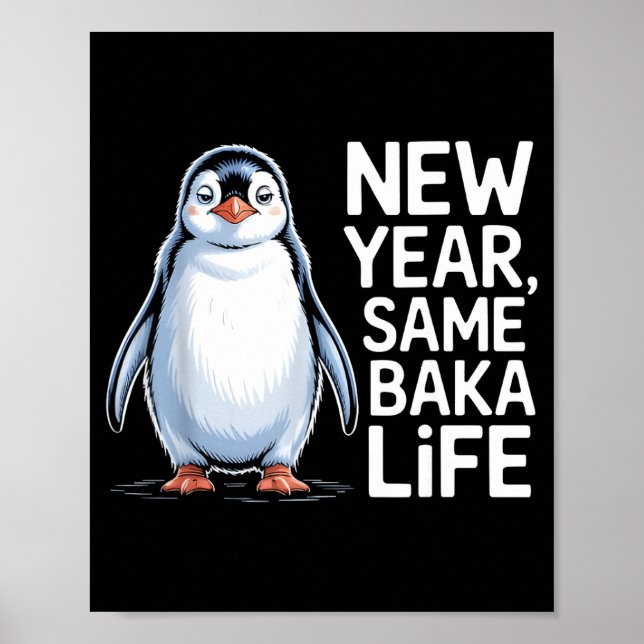 Poster New Year Same Baka Life Penguin Joke  (Devant)