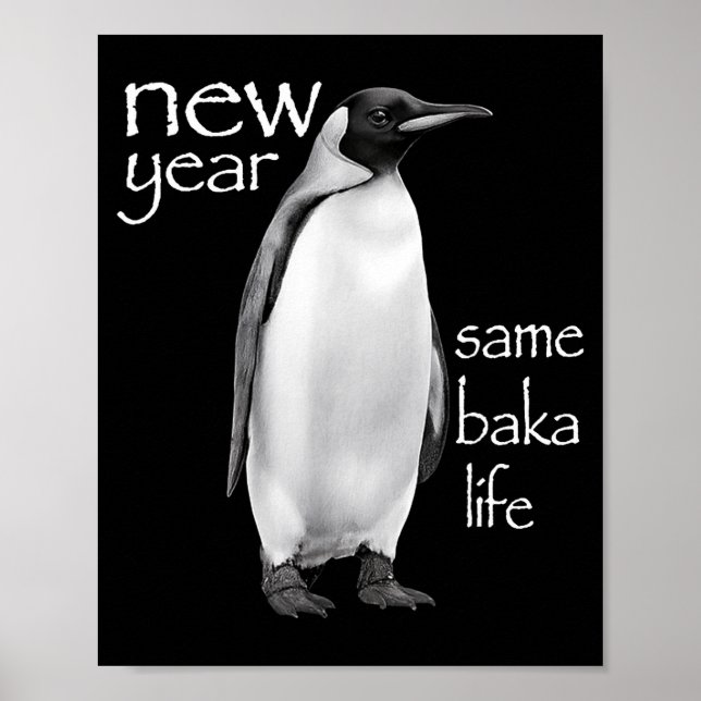Poster New Year Same Baka Life Penguin Joke Funny  (Devant)