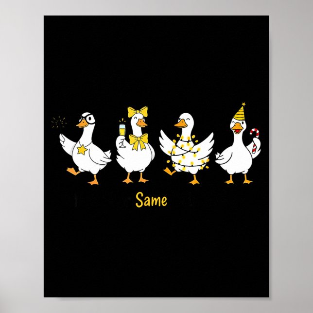 Poster New Year Same Silly Goose Funny 2026 New Year Teac (Devant)