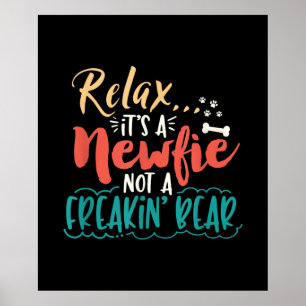 Poster Newfie Relax C'est un Newfie pas un ours freakin