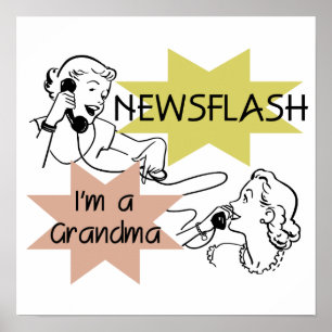Poster Newsflash Je suis un grand-mère T-shirts et cadeau
