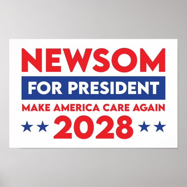 Poster Newsom pour le président Rendre America Care 2028 (Devant)