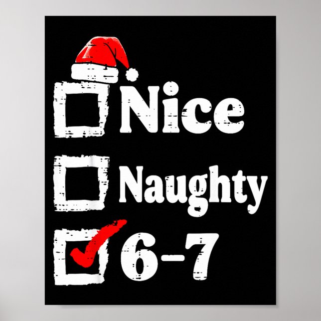 Poster Nice Naughty 6 7 Meme Funny Christmas Six Seven Xm (Devant)