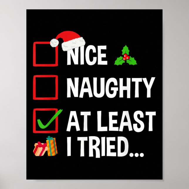 Poster Nice Naughty At Least I Tried Shirt Funny Christma (Devant)