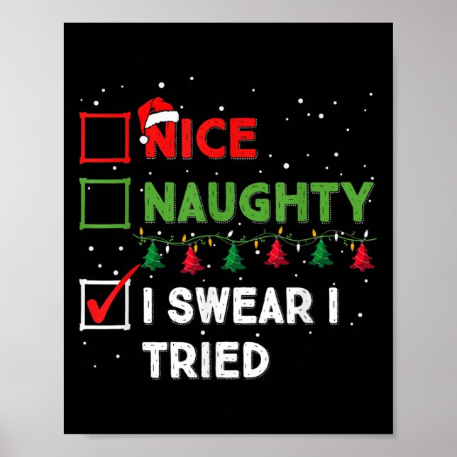 Poster Nice Naughty I Swear I Tried Funny Christmas List  (Devant)