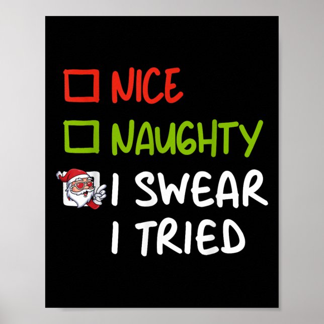 Poster Nice Naughty I Swear I Tried Funny Christmas Pajam (Devant)