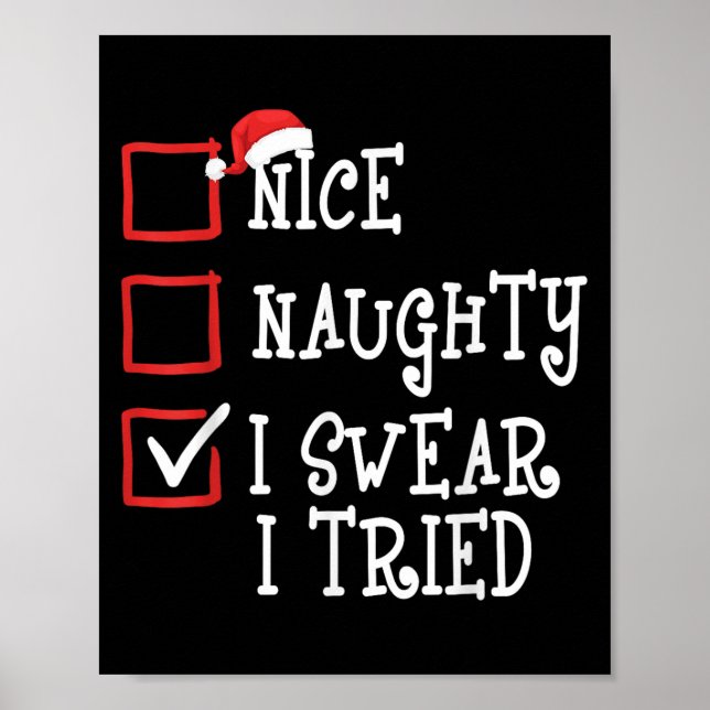 Poster Nice Naughty I Swear I Tried Funny Christmas Xmas  (Devant)