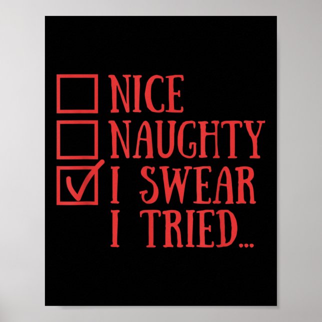 Poster Nice Naughty I Swear I Tried Funny Xmas  (Devant)