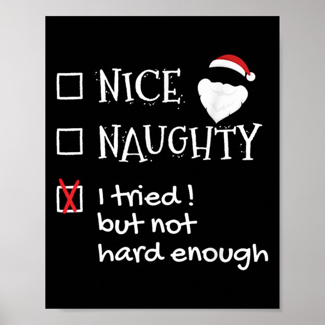 Poster Nice Naughty I Tried But Not Hard Enough Funny San (Devant)