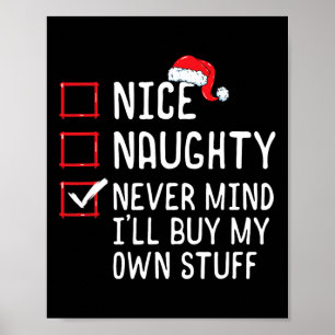 Poster Nice Naughty Never Mind Ill Acheter Mes Propres St