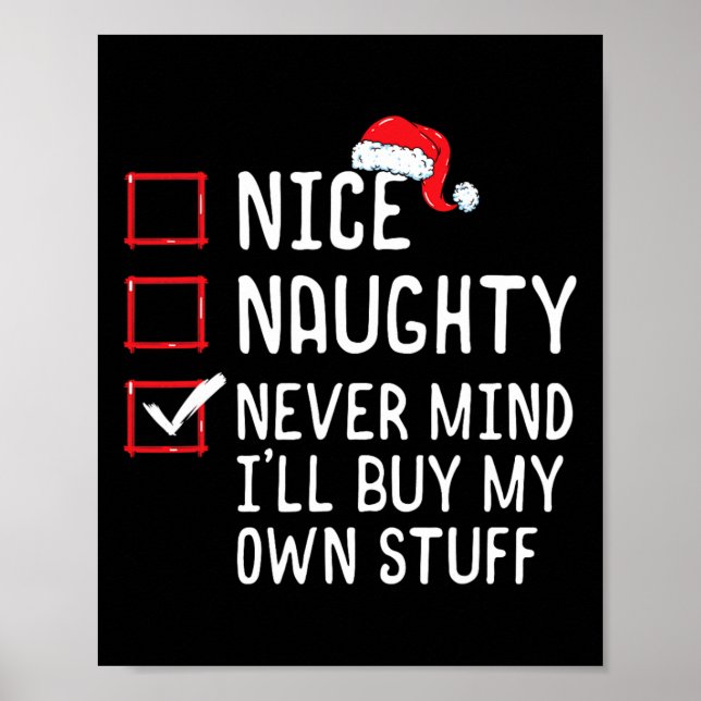 Poster Nice Naughty Never Mind Ill Acheter Mes Propres St (Devant)