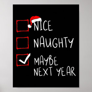 Poster Nice Naughty Peut-Être l'année prochaine Fun Noël 