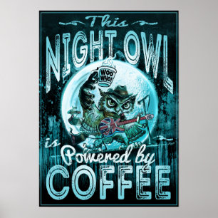 Poster Night Owl propulsé par le café
